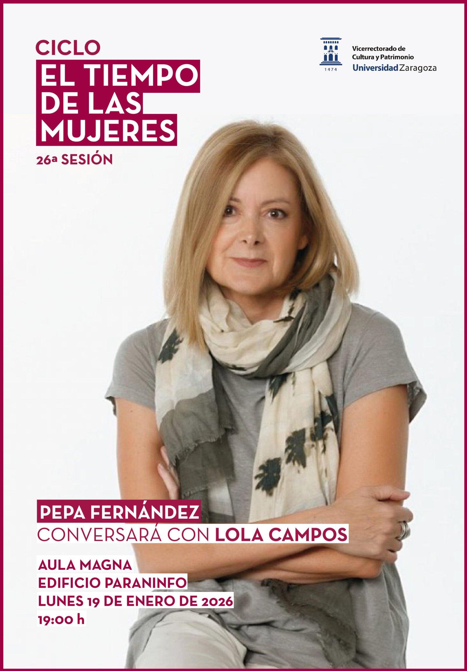 La periodista Pepa Fernández protagoniza el próximo lunes, 19 de enero, la sesión de ‘El tiempo de las mujeres’ en el Paraninfo de la Universidad de Zaragoza