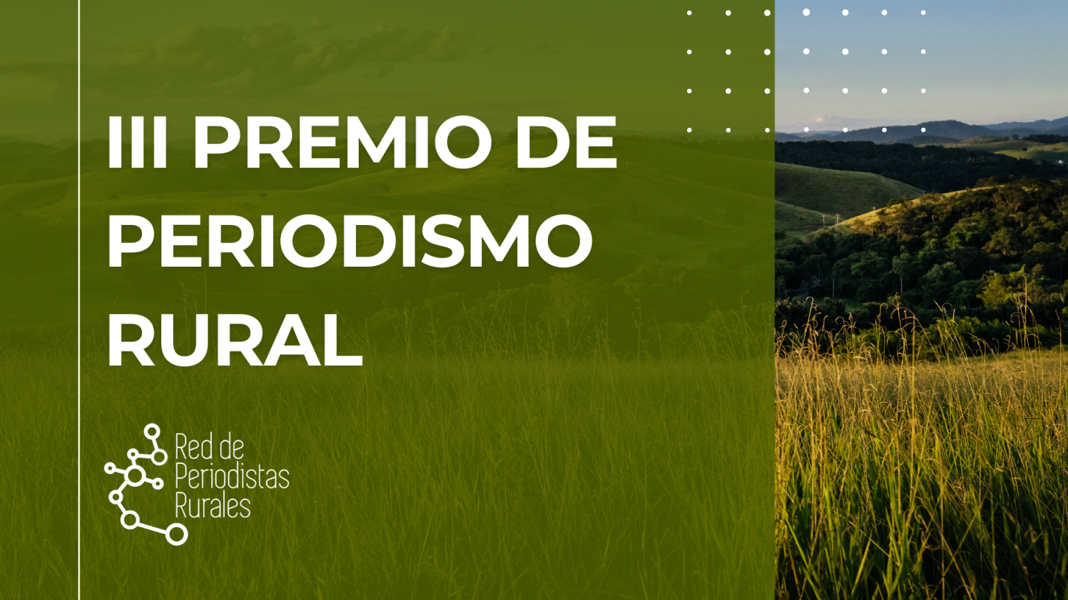 La Red de Periodistas Rurales convoca el III Premio de Periodismo Rural